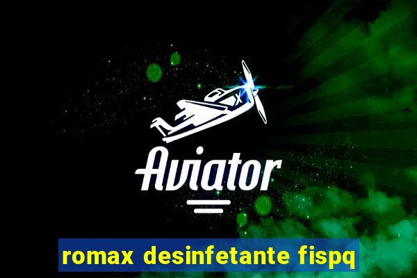 romax desinfetante fispq